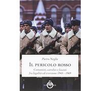 Il pericolo rosso - Neglie Pietro