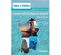 Il periplo della Sardegna in 20 giorni. Luoghi ed emozioni