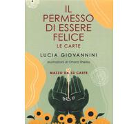 Il permesso di essere felice. Le carte [Cards] Giovannini, Lucia and Sherko, Oha