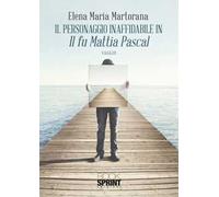 Il personaggio inaffidabile in «Il fu Mattia Pascal»