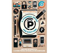 Il personal brand per scrittori. Crearsi un'identità e avere fiducia in quello che scriviamo