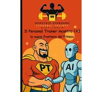 Il Personal Trainer incontra l’AI: la nuova frontiera del Fitness
