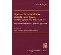 Il personale universitario, docente e non docente, che svolge attività assistenziale. Inquadramento giuridico e questioni applicative