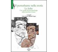 Il perturbante nella storia. Le foibe. Uno studio di psicopatologia della ricezione storica