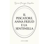 Il pescatore, Anna Freud e la sentinella