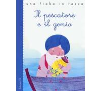 Il pescatore e il genio da Le mille e una notte. Ediz. a colori