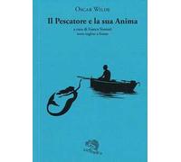 Il pescatore e la sua anima. Testo inglese a fronte