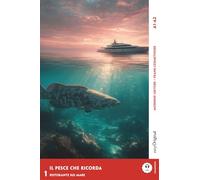 Il pesce che ricorda - Italienische Krimi-Lektüre A1-A2 (+ Audio-Online): Mit der Frank-Lesemethode leicht verständlich gemacht