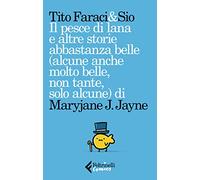 Il pesce di lana e altre storie abbastanza belle (alcune anche molto belle, non tante, solo alcune) di Maryjane J. Jayne