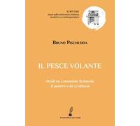 Il pesce volante. Studi su Leonardo Sciascia, il potere e la scrittura