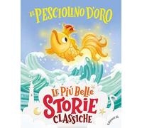Il pesciolino d'oro. Ediz. a colori