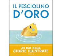 Il pesciolino d'oro. Stampatello maiuscolo. Ediz. a colori