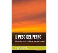 IL PESO DEL FERRO: La verità sulle Harley tra ingegneria, strada e comunità