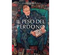Il peso del perdono [Paperback] Zanolin, Gianni