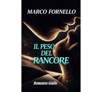 IL PESO DEL RANCORE