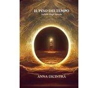 Il Peso Del Tempo: La Valle Degli Specchi: 2