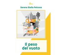 Il peso del vuoto [Paperback] [Jun 23, 2025] Serena Stella Petrone