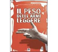 Il peso della armi leggere. Analisi scientifica della realtà italiana
