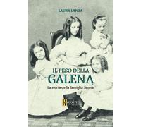 Il peso della galena. La storia della famiglia Sanna