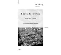 Il peso della superficie (2016-2019) - Salvini Francesco