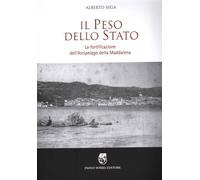 Il Peso dello Stato. La fortificazione dell'Arcipelago della Maddalena.