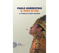 Il peso di Dio. Il vangelo di Lenny Belardo