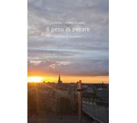 Il peso di pesare. La forza di rinascere