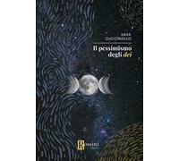 Il pessimismo degli dei