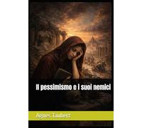 Il pessimismo e i suoi nemici