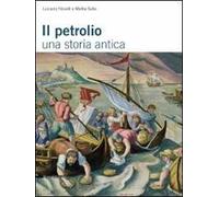 Il petrolio. Una storia antica