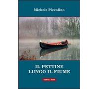 Il pettine lungo il fiume e altre storie improbabili