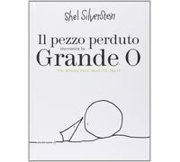 Il pezzo perduto incontra la grande O-The missing piece meets the big O. Ediz. b