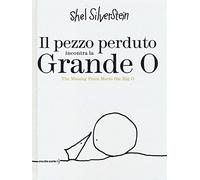 Il pezzo perduto incontra la grande O-The missing piece meets the big O. Ediz. bilingue