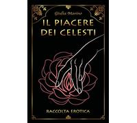 Il piacere dei celesti di Giulia Marino, 2020, Youcanprint