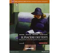 Il piacere dei testi. Per le Scuole superiori. Con e-book. Con espansione online (Vol. 6)