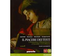 Il piacere dei testi. Per le Scuole superiori. Con espansione online. L'umanesimo, il Rinascimento e l'età della controriforma (Vol. 2)