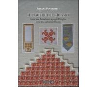 Il piacere del ricamo. Tante idee da realizzare a punto perugino o con una deliziosa sfilatura