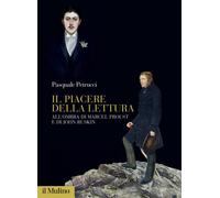 Il piacere della lettura. All'ombra di Marcel Proust e di John Ruskin [Paperback