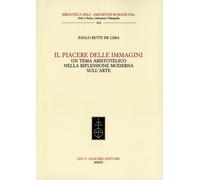 Il piacere delle immagini. Un tema aristotelico nella riflessione moderna sull'arte