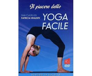 Il Piacere Dello Yoga Facile