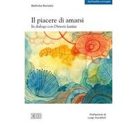 Il piacere di amarsi. In dialogo con l'Amoris laetitia