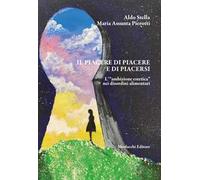 Il piacere di piacere e di piacersi. L'«ambizione estetica» nei disordini alimentari