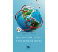 Il piacere di raccontare. Storie di vita e di scienza