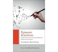 Il piacere di scrivere. Guida all'italiano del terzo millennio