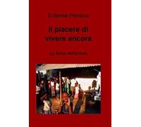 Il piacere di vivere ancora