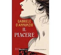 Il piacere. Ediz. integrale