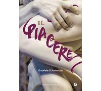 Il piacere. Ediz. integrale