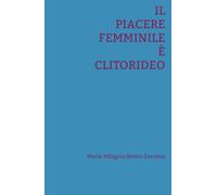 Il piacere femminile è clitorideo