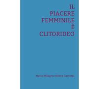 Il piacere femminile è clitorideo