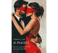 Il piacere. Incontri, passioni e visioni nel mondo delle PR - Gabriele e Luna
